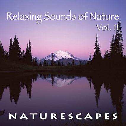 Naturescapes CD: Relaxing Sounds of Nature II