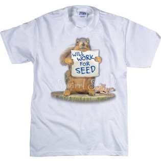 Will Work For Seed T-shirt